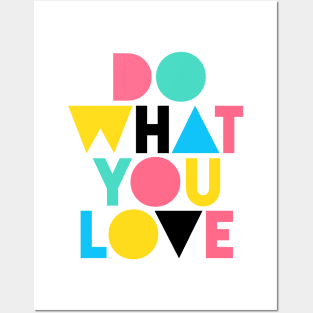 Do What You Love (Happy Color Version) Posters and Art